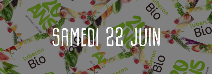 anniversaire luberon bio samedi 22 juin